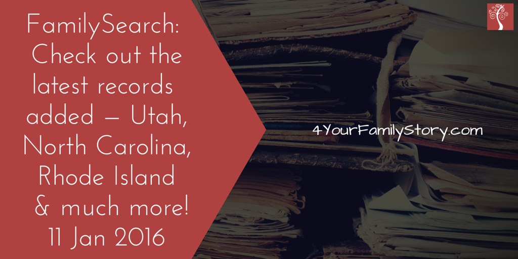 Latest Records Added to FamilySearch: Utah, North Carolina, & more! via 4YourFamilyStory.com. #genealogy #familyhistory #collections
