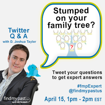 Twitter Q&A with D. Joshua Taylor, 15 April 2013 via 4YourFamilyStory.com